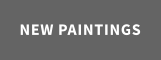 NEW PAINTINGS