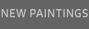 NEW PAINTINGS